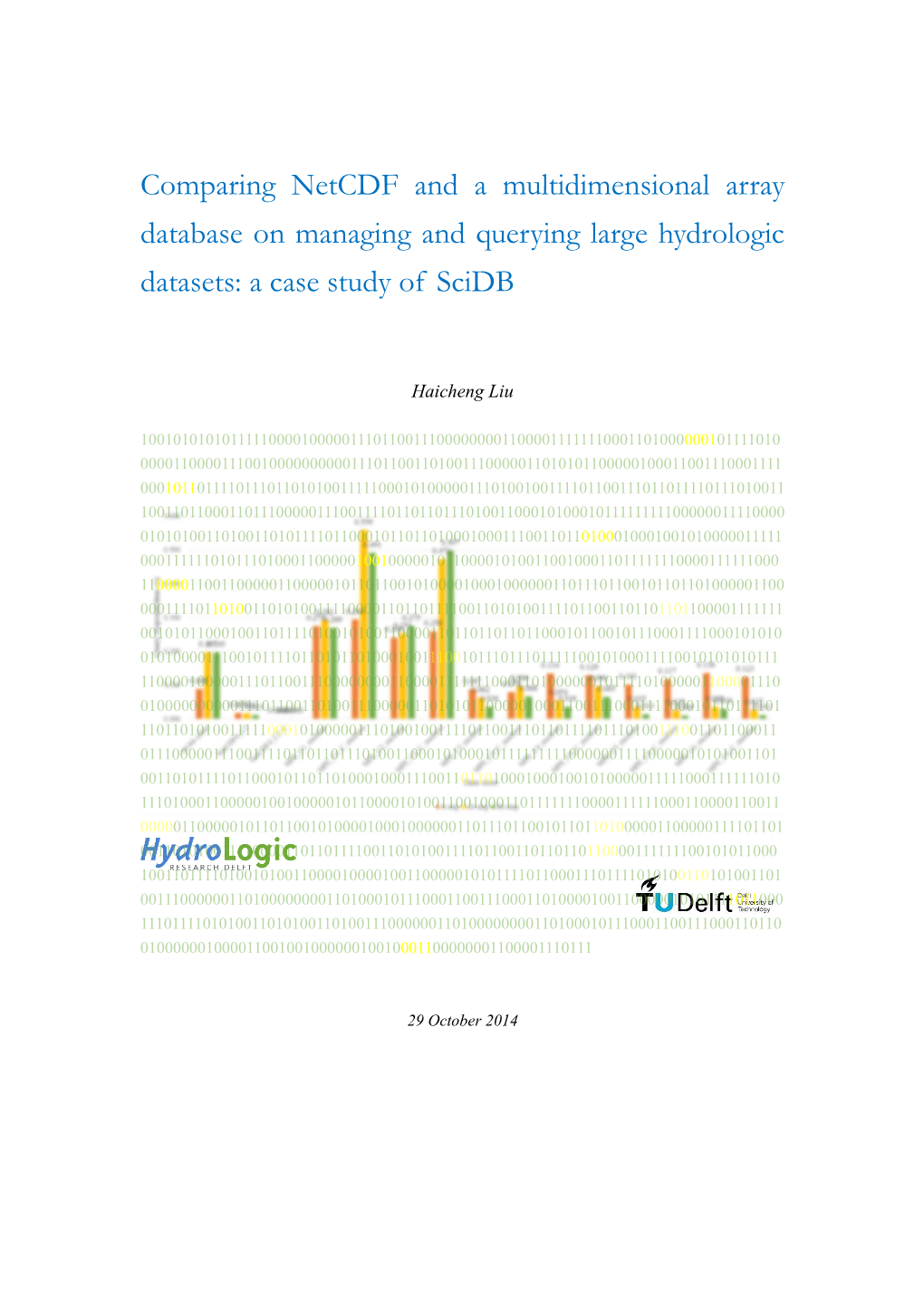 Comparing Netcdf and a Multidimensional Array Database on Managing and Querying Large Hydrologic Datasets: a Case Study of Scidb