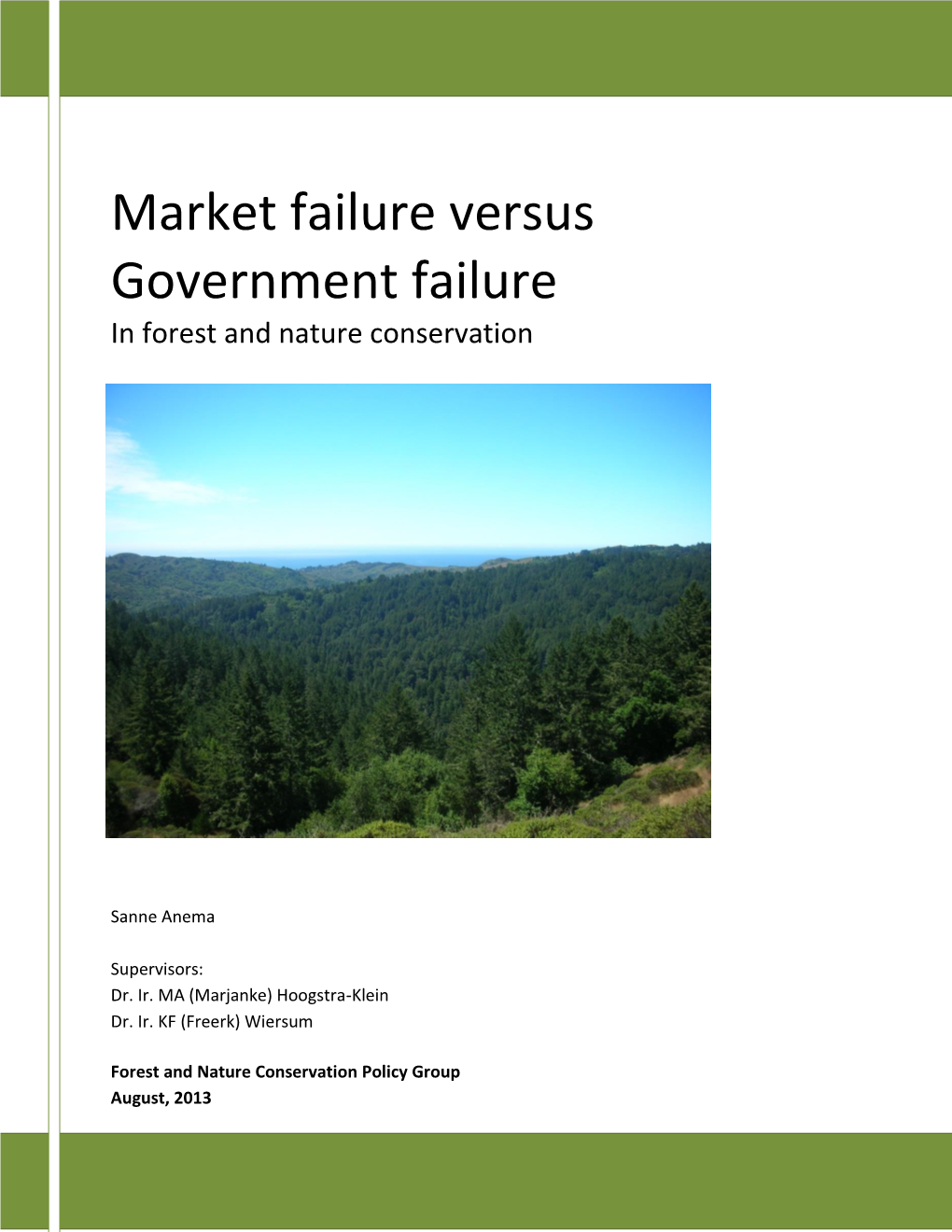 Market Failure Versus Government Failure in Forest and Nature Conservation