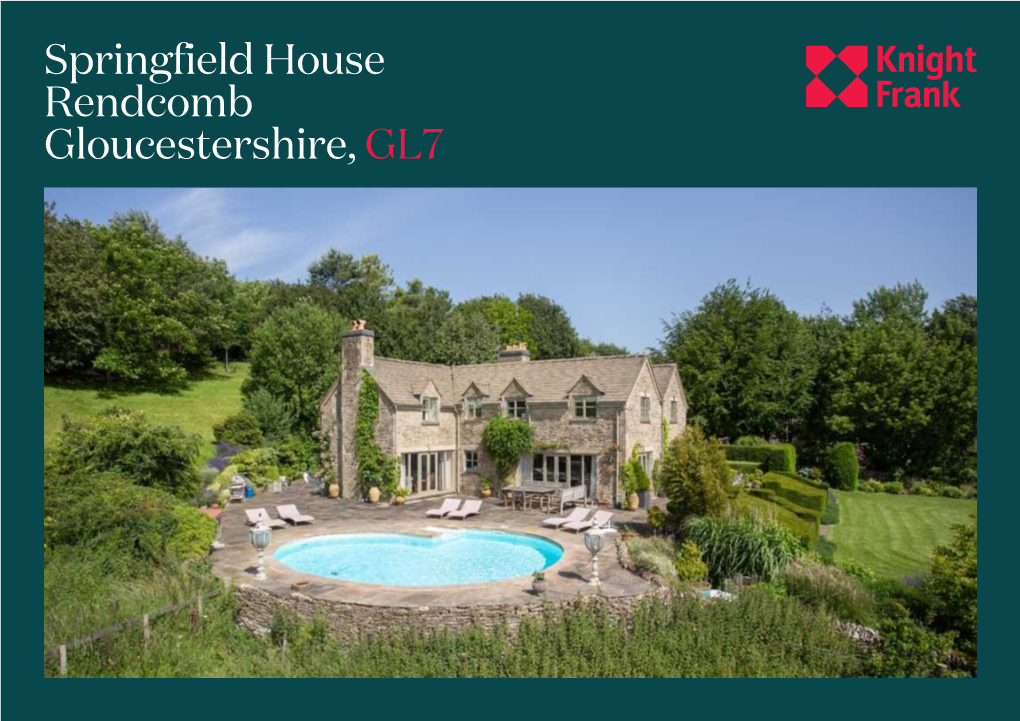 Springfield House Rendcomb Gloucestershire, GL7 Springfield House Rendcomb