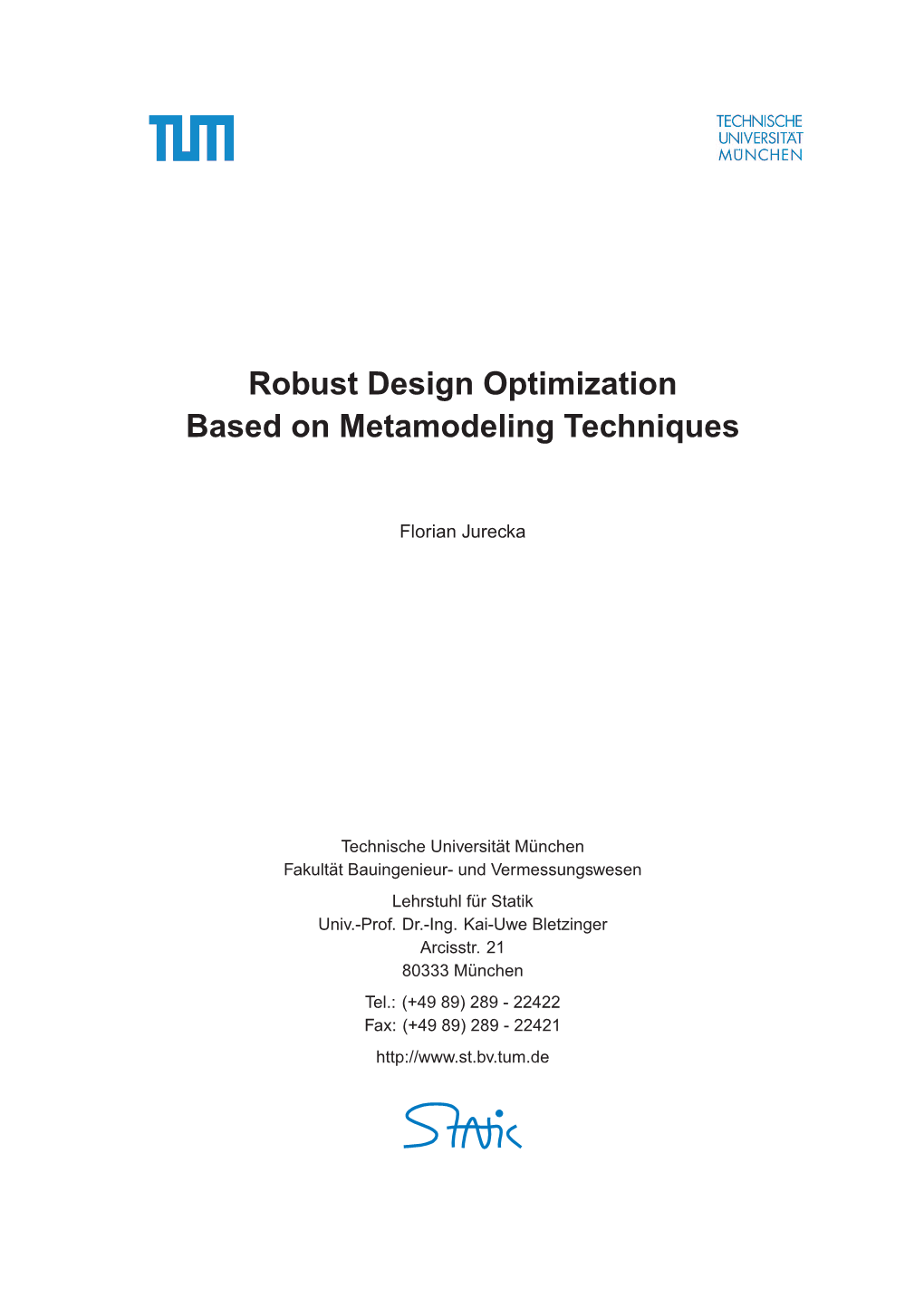 Robust Design Optimization Based on Metamodeling Techniques