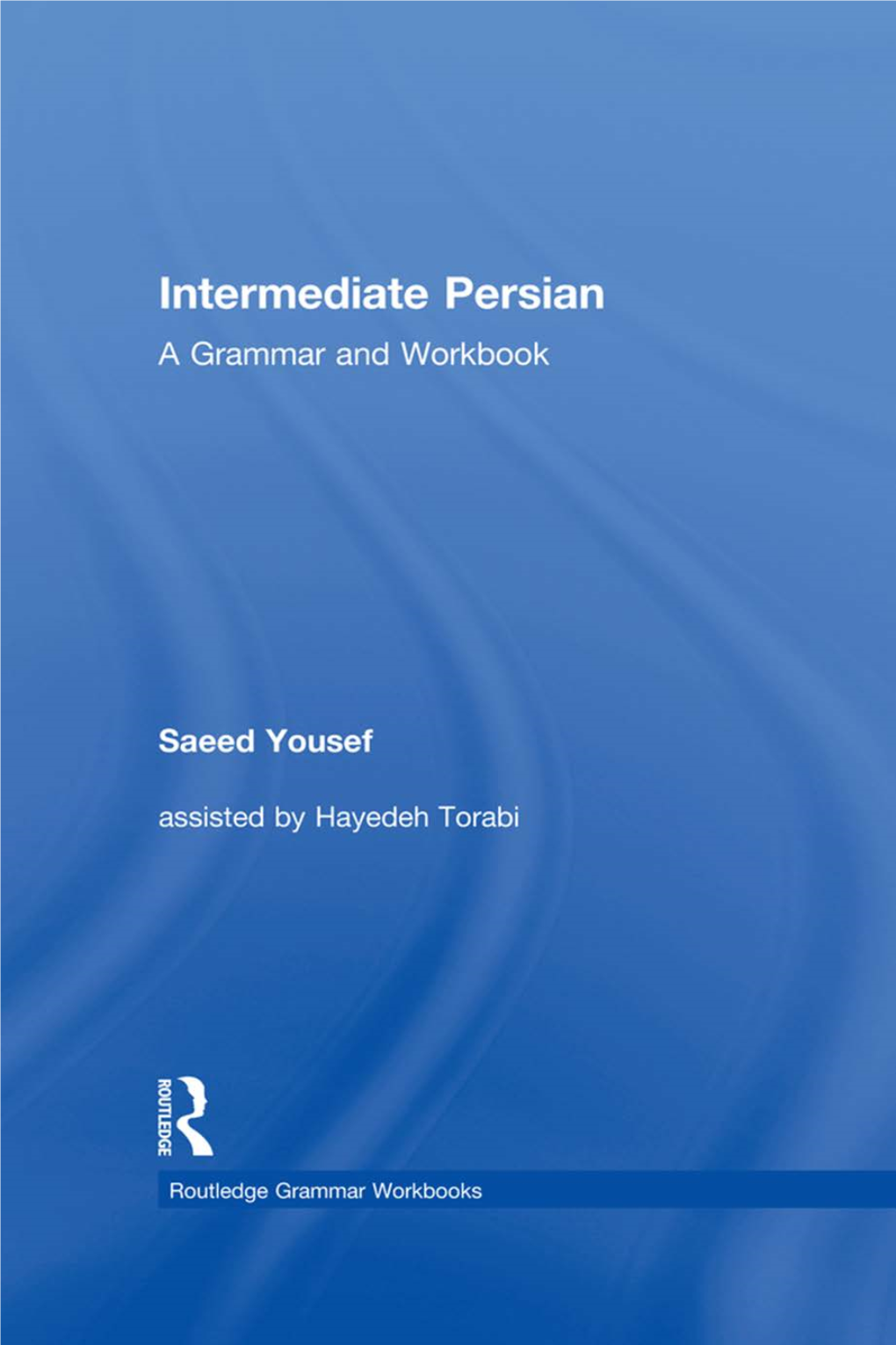 Intermediate Persian: a Grammar and Workbook