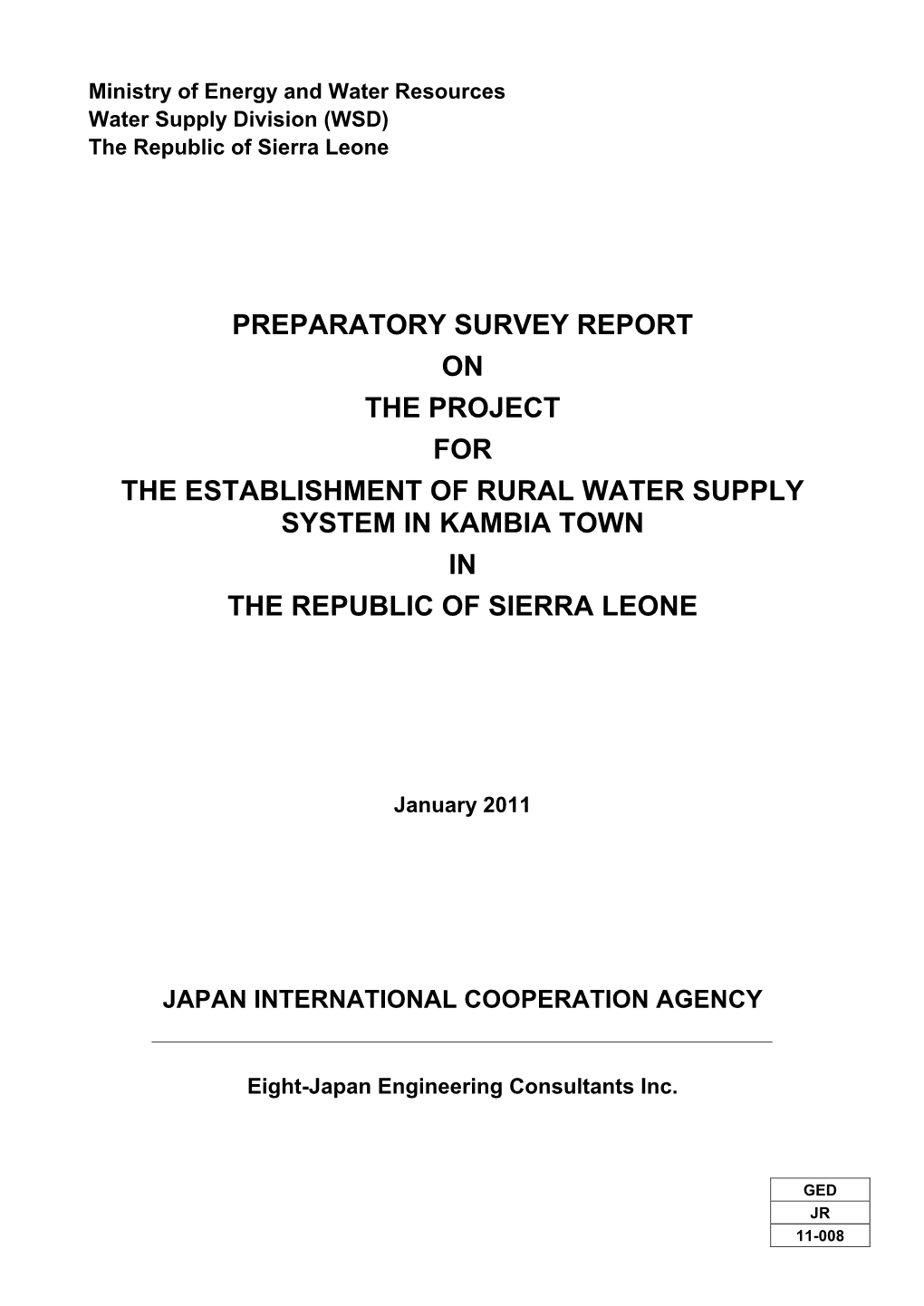 Preparatory Survey Report on the Project for the Establishment of Rural Water Supply System in Kambia Town in the Republic of Sierra Leone