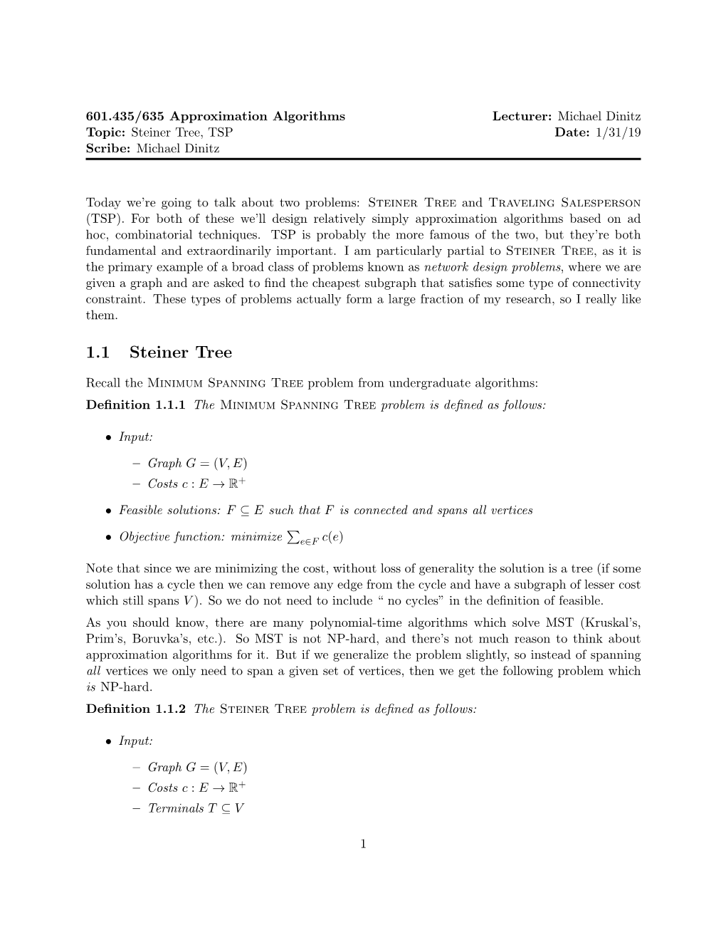 Steiner Tree, TSP Date: 1/31/19 Scribe: Michael Dinitz