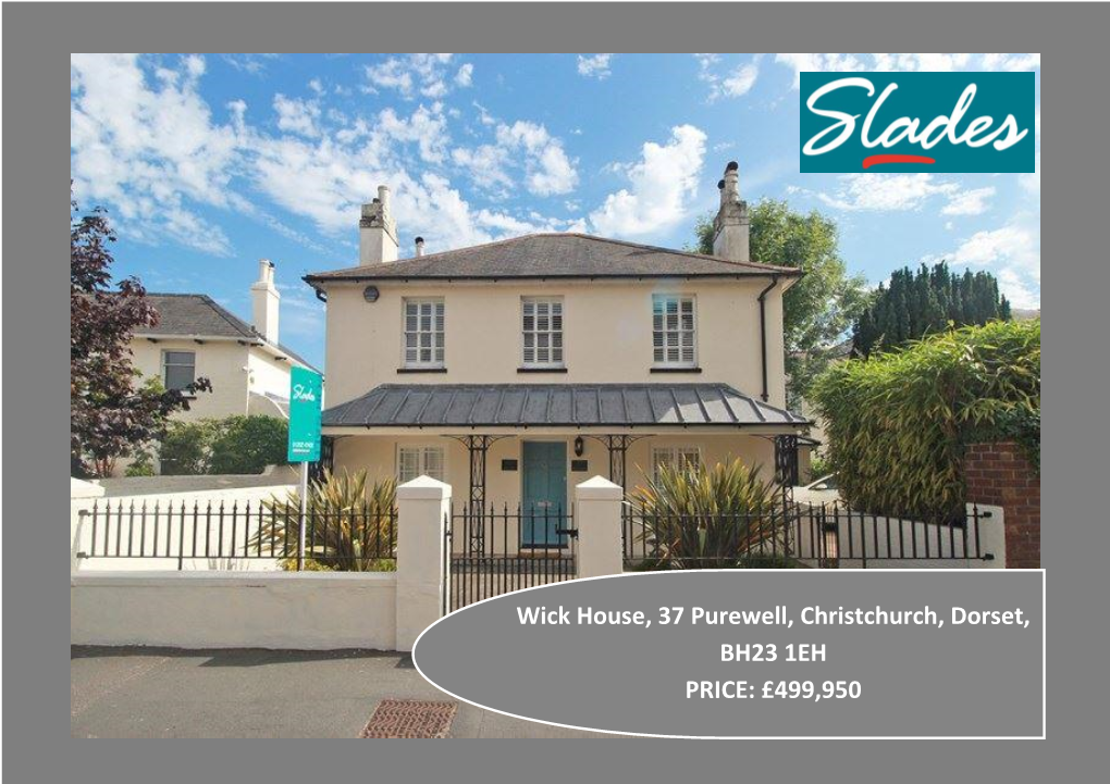 Wick House, 37 Purewell, Christchurch, Dorset, BH23 1EH PRICE: £499,950