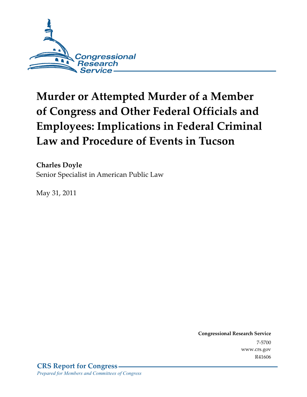 Murder Or Attempted Murder of a Member of Congress and Other Federal Officials and Employees: Implications in Federal Criminal Law and Procedure of Events in Tucson