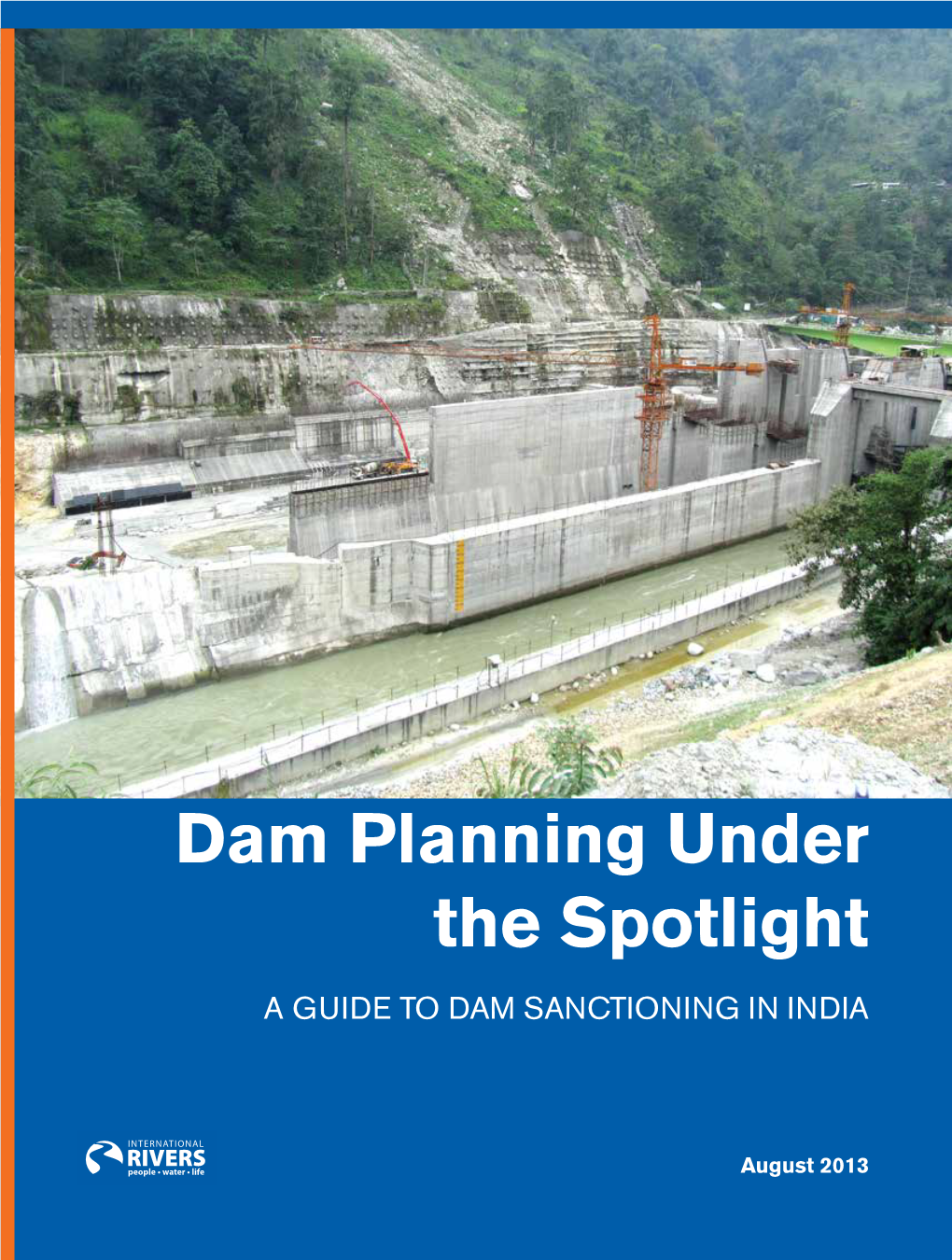 Dam Planning Under the Spotlight