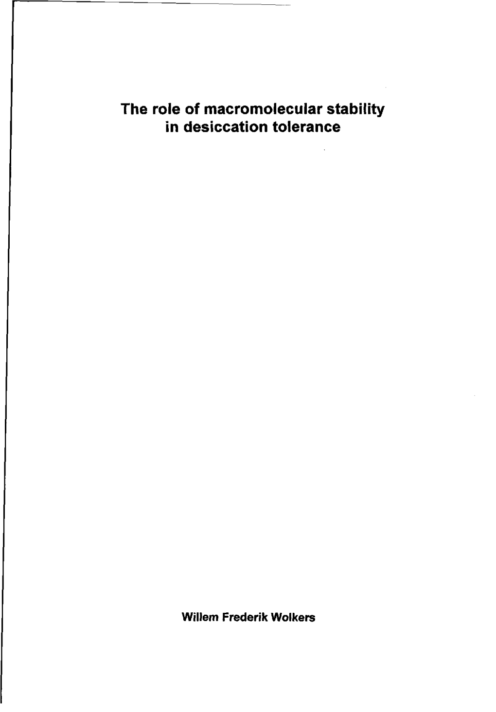 The Role of Macromolecular Stability in Desiccation Tolerance