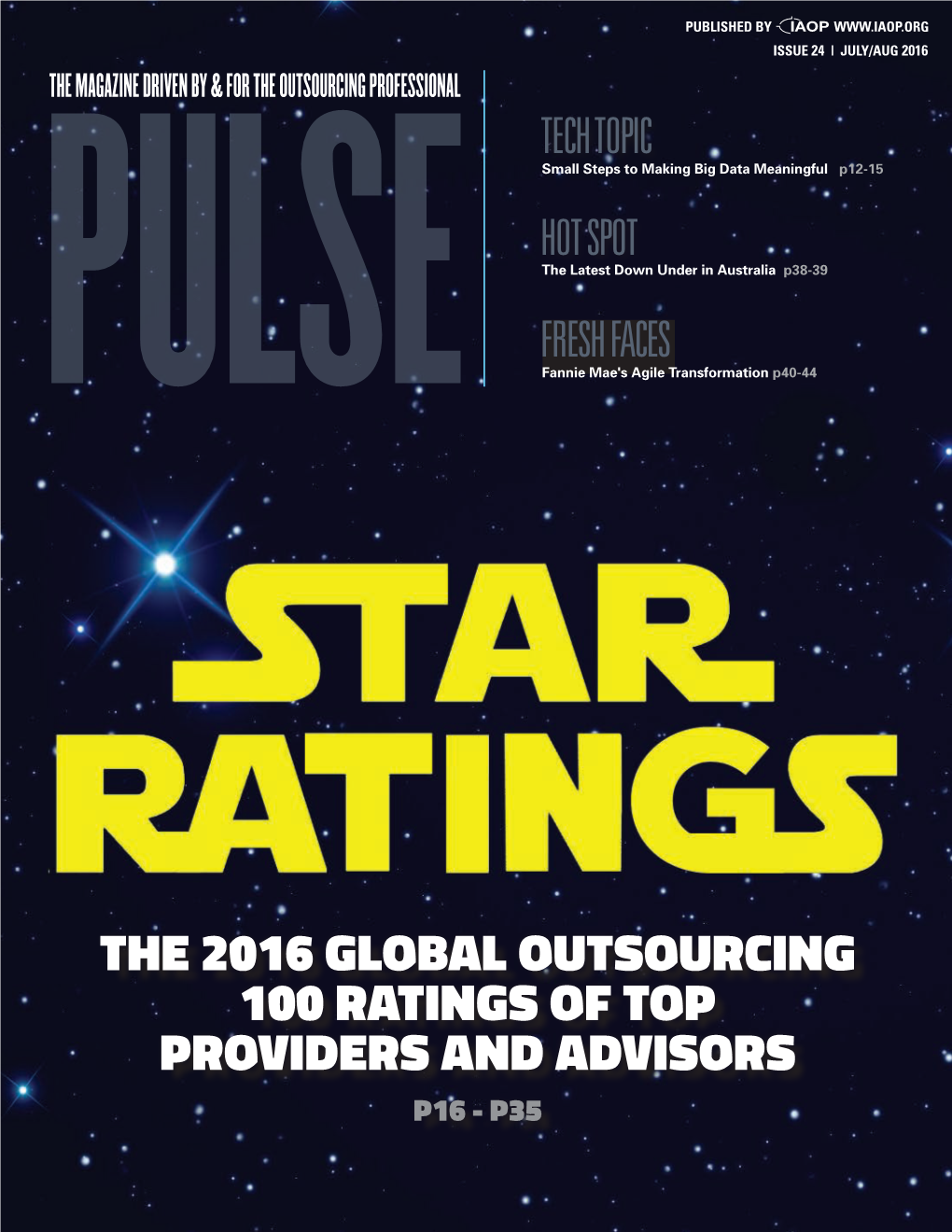 THE 2016 GLOBAL OUTSOURCING 100 RATINGS of TOP PROVIDERS and ADVISORS P16 - P35 Hello Chaotic, Meet Actionable