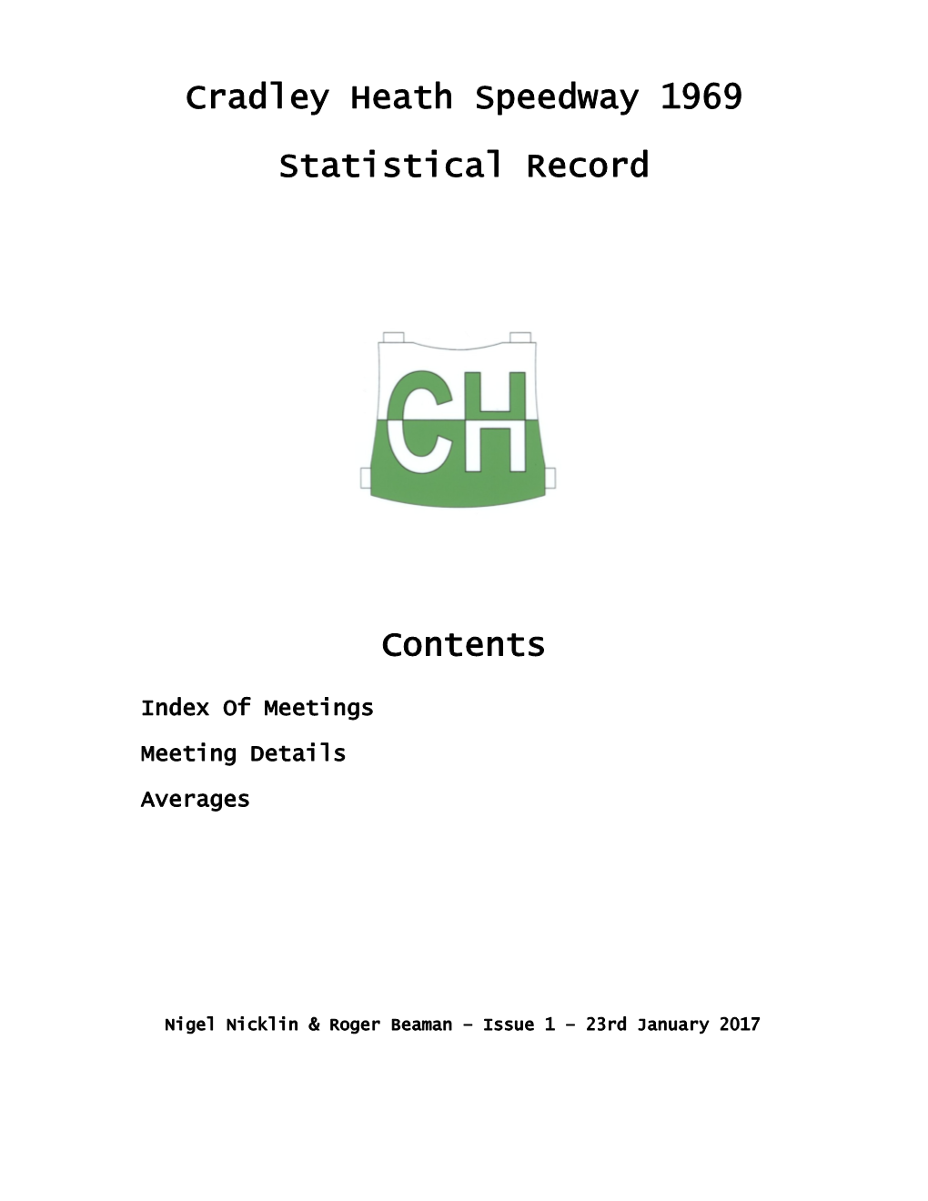 Cradley Heath Speedway 1969 Statistical Record Contents