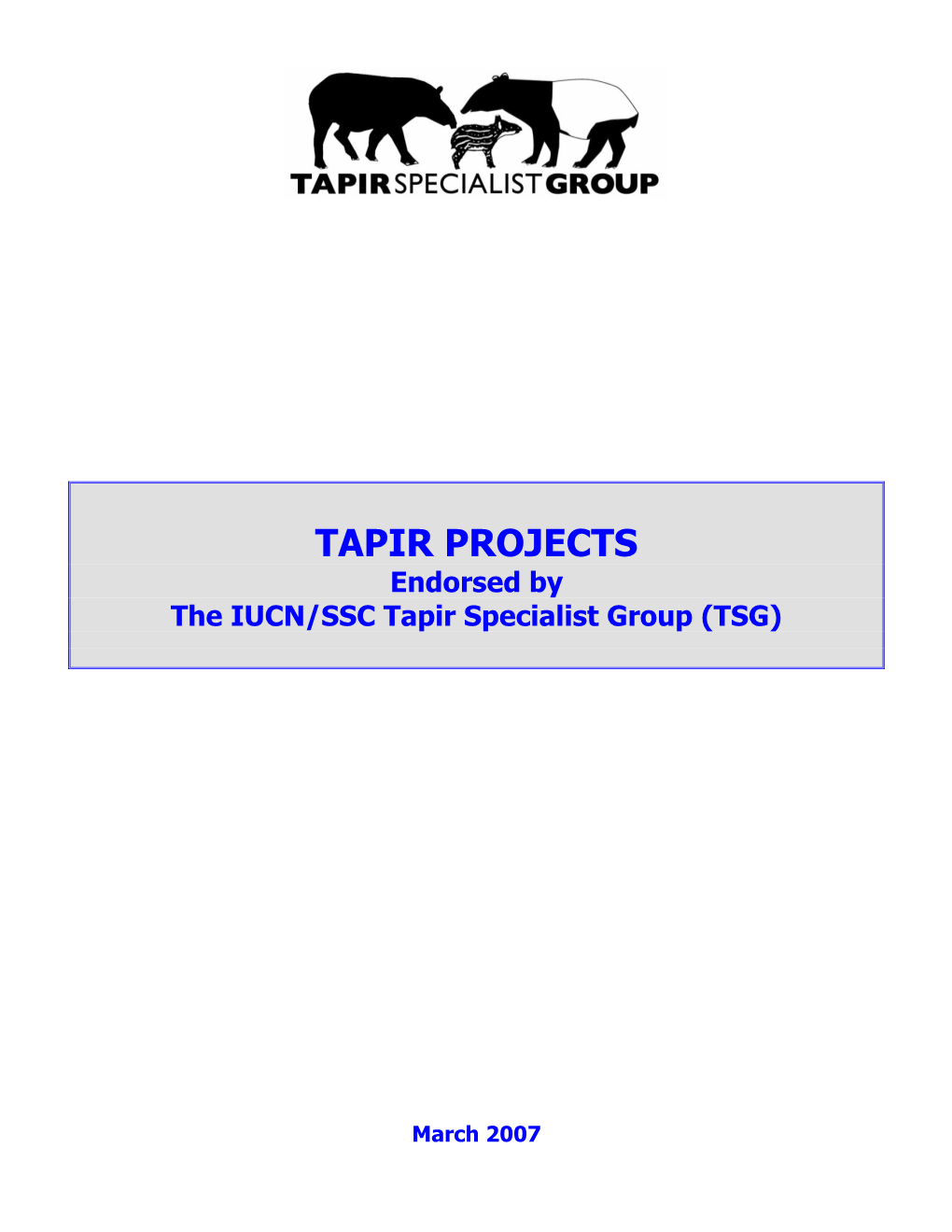 TAPIR PROJECTS Endorsed by the IUCN/SSC Tapir Specialist Group (TSG)