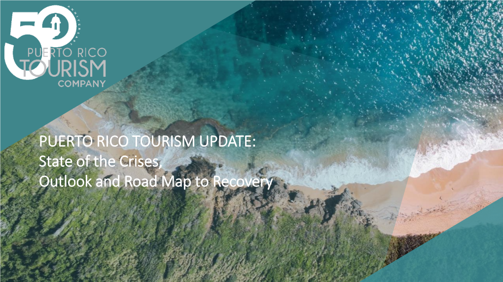 PUERTO RICO TOURISM UPDATE: State of the Crises, Outlook And