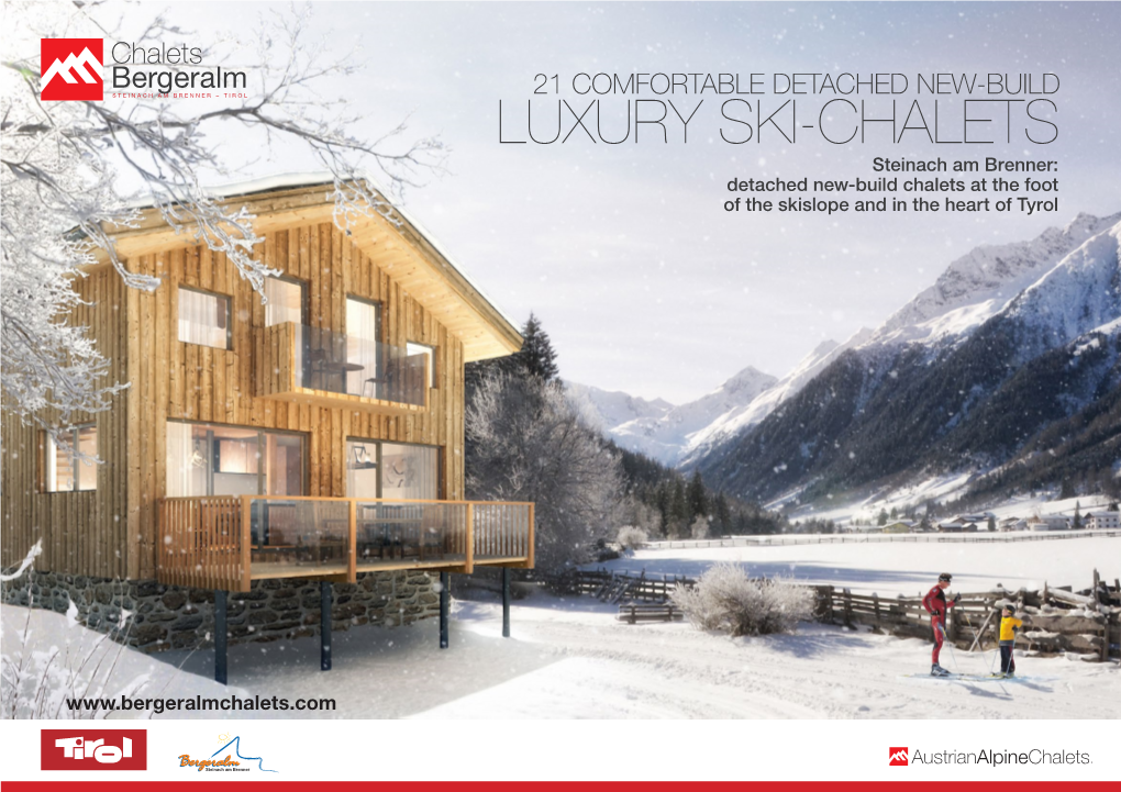LUXURY SKI-CHALETS Steinach Am Brenner: Detached New-Build Chalets at the Foot of the Skislope and in the Heart of Tyrol