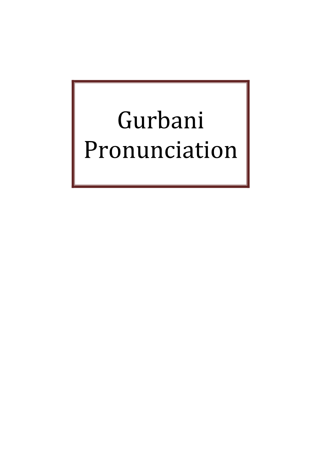 Gurbani Pronunciation Guide