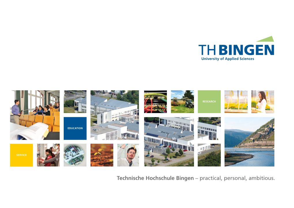 Technische Hochschule Bingen – Practical, Personal, Ambitious. 2 3