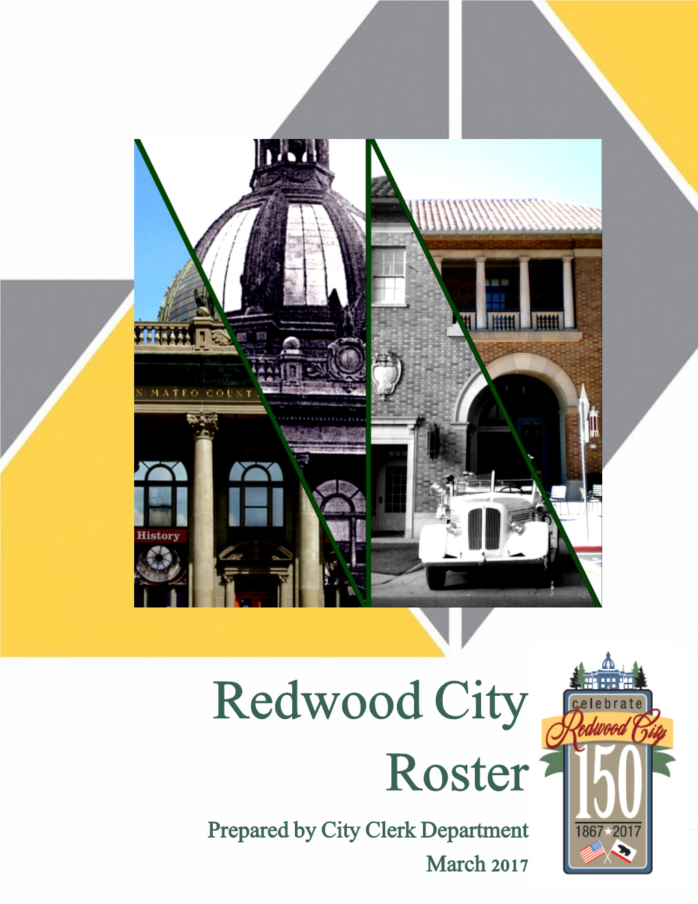 Redwood City Roster Prepared by City Clerk Department March 2017 I N D E X