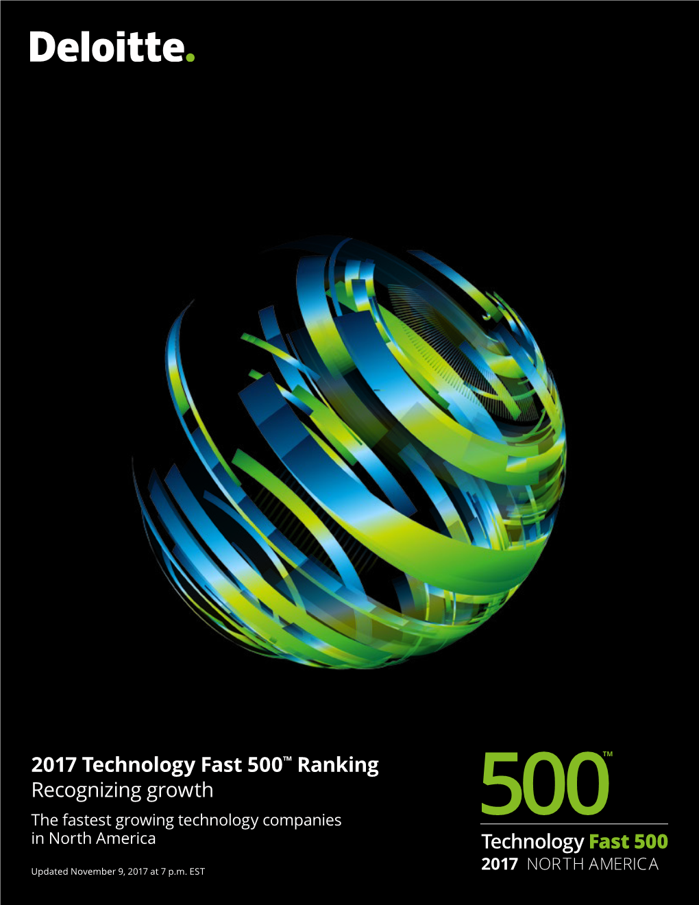 2017 Technology Fast 500™ Ranking Recognizing Growth the Fastest Growing Technology Companies 500 in North America Technology Fast 500