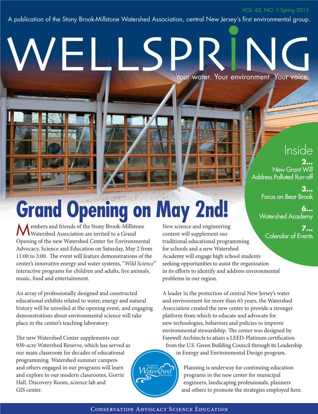 Grand Opening on May 2Nd! Watershed Academy Embers and Friends of the Stony Brook-Millstone New Science and ­Engineering 7