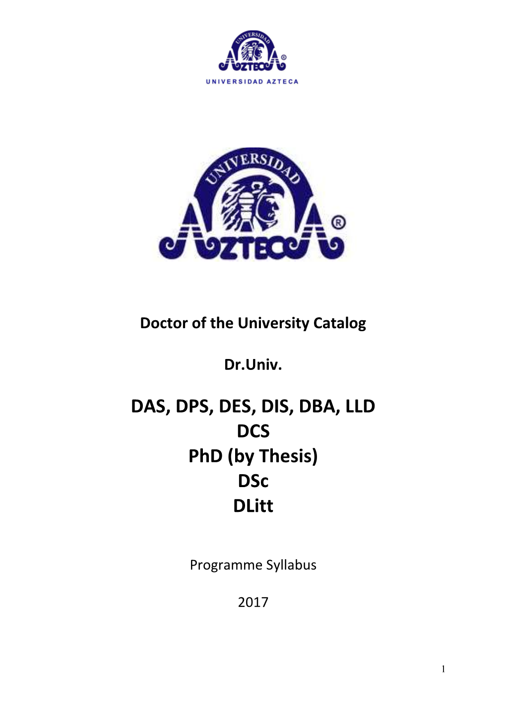 DAS, DPS, DES, DIS, DBA, LLD DCS Phd (By Thesis) Dsc Dlitt