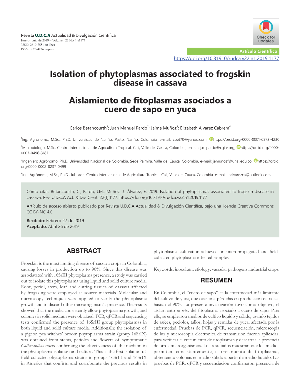 Isolation of Phytoplasmas Associated to Frogskin Disease in Cassava Aislamiento De ﬁ Toplasmas Asociados a Cuero De Sapo En Yuca