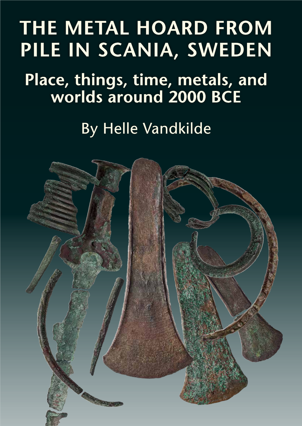 The Metal Hoard from Pile in Scania, Sweden