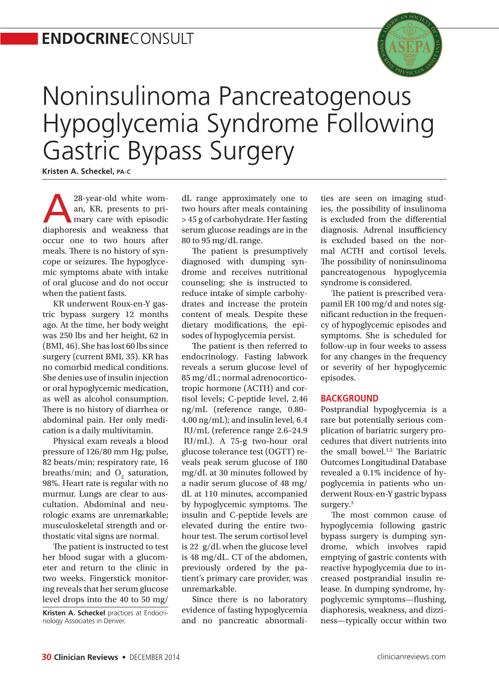 Noninsulinoma Pancreatogenous Hypoglycemia Syndrome Following Gastric Bypass Surgery Kristen A