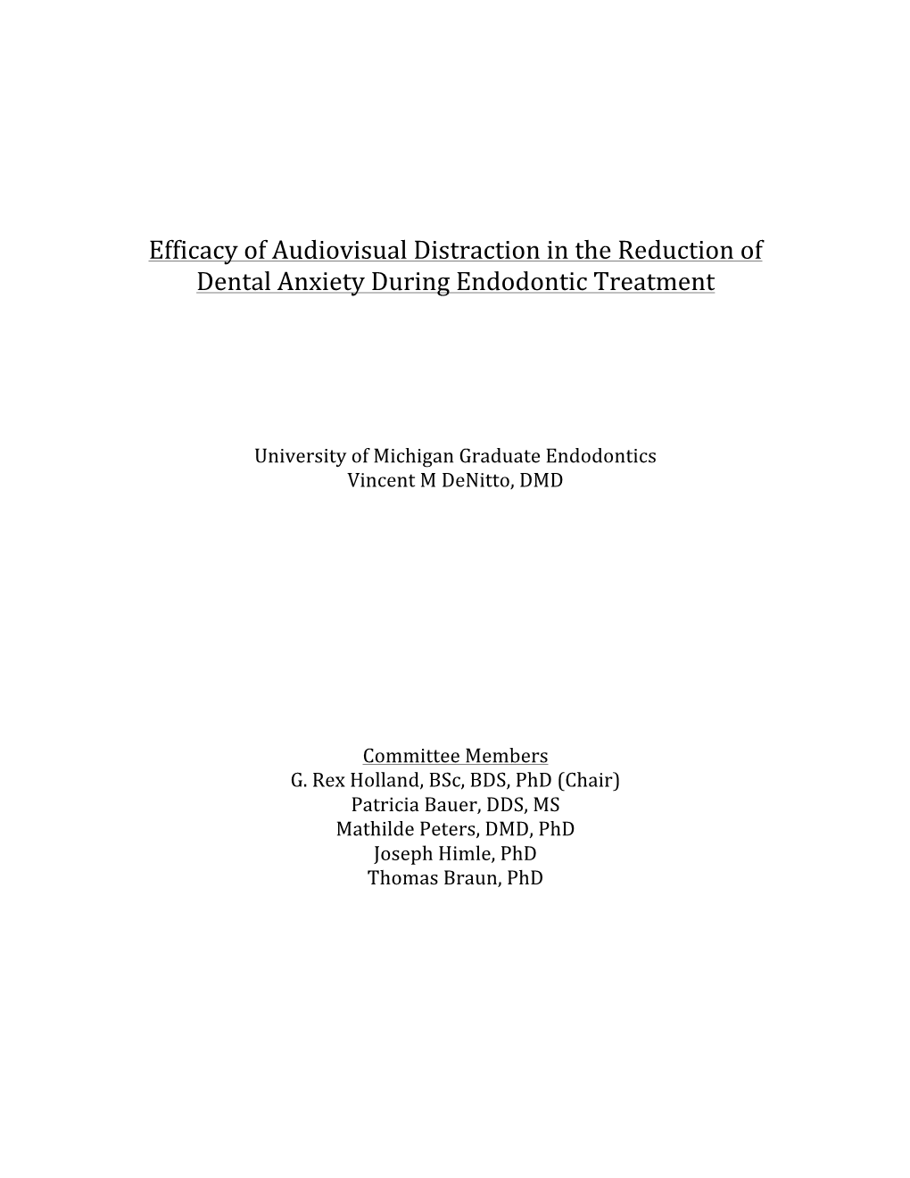 Efficacy of Audiovisual Distraction in the Reduction of Dental Anxiety During Endodontic Treatment