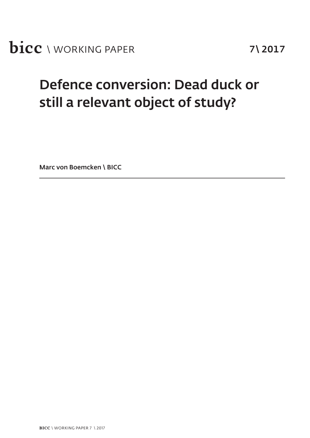 Defence Conversion: Dead Duck Or Still a Relevant Object of Study?