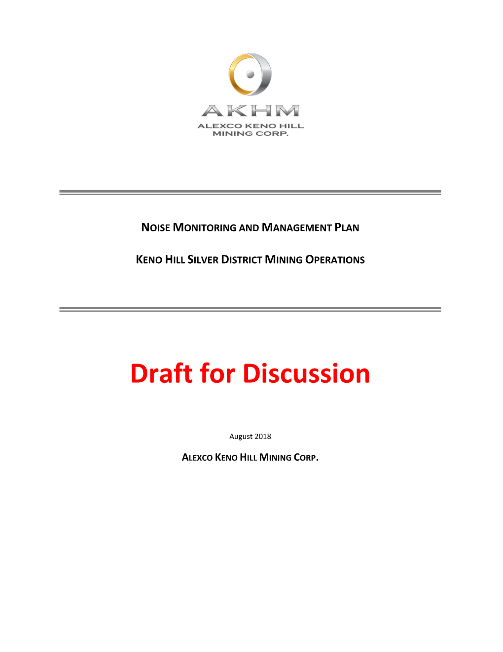 NOISE MONITORING and MANAGEMENT PLAN KENO HILL SILVER DISTRICT MINING OPERATIONS Alexco Keno Hill Mining Corp