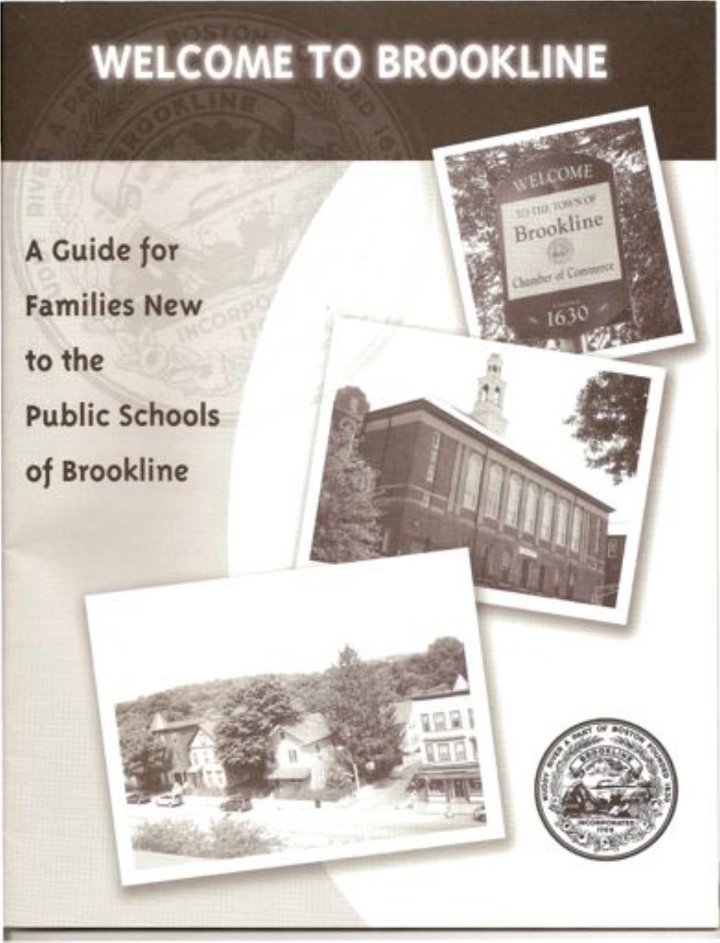 Families New to the Public Schools of Brookline Welcome to Brookline: ~~ a Guide for Families New to the Public Schools of Brookline