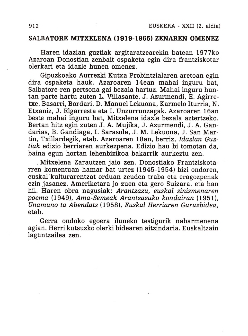 Harén Idazlan Guztiak Argitaratzearekin Batean 1977Ko Azaroan Donostian Zenbait Ospaketa Egin Dira Frantziskotar Olerkari Eta Idazle Hunen Omenez