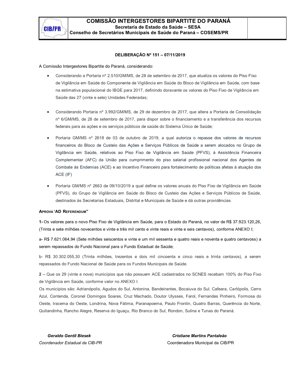 Secretaria De Estado Da Saúde – SESA Conselho De Secretários Municipais De Saúde Do Paraná – COSEMS/PR