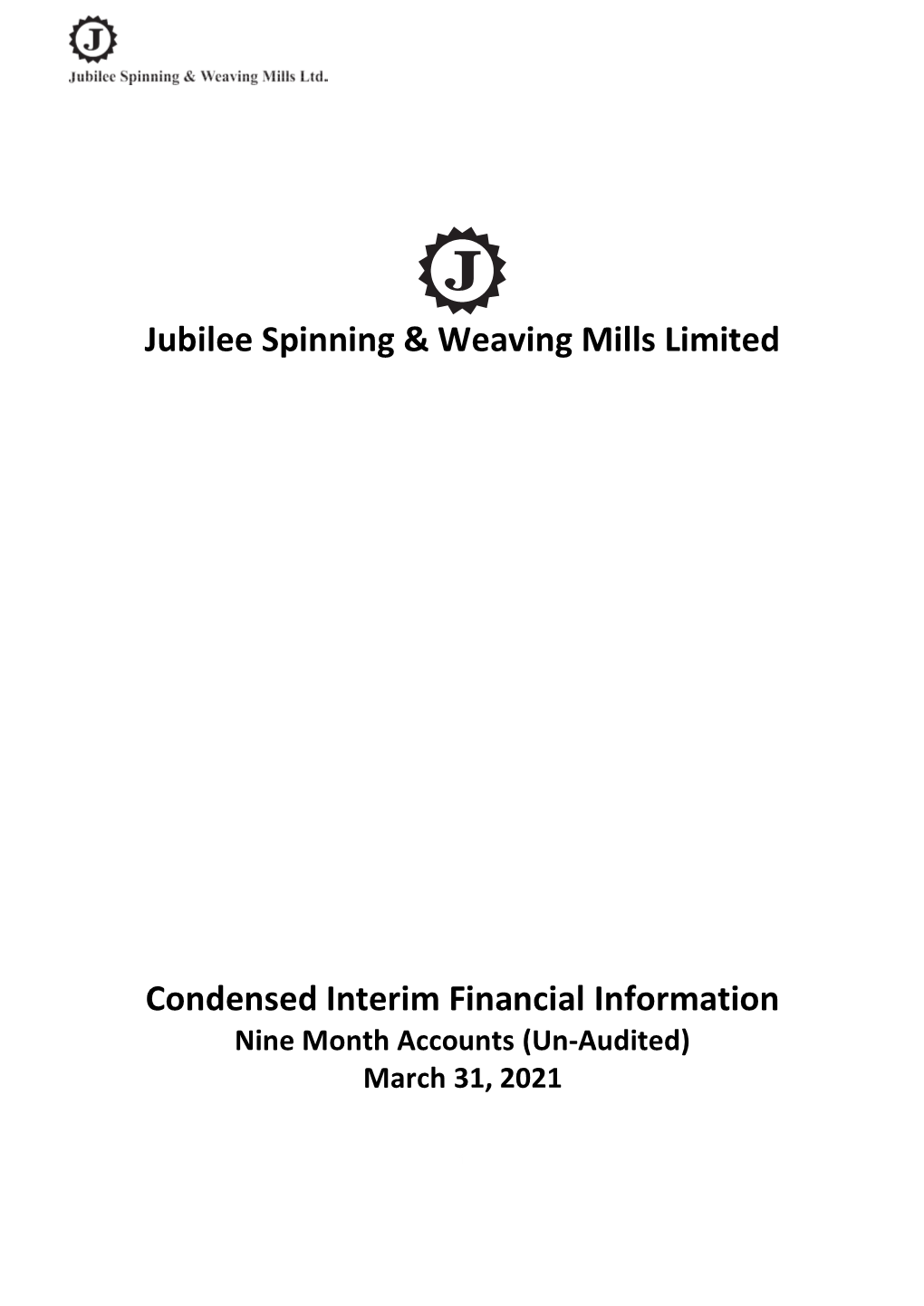 Jubilee Spinning & Weaving Mills Limited Condensed Interim Financial Information