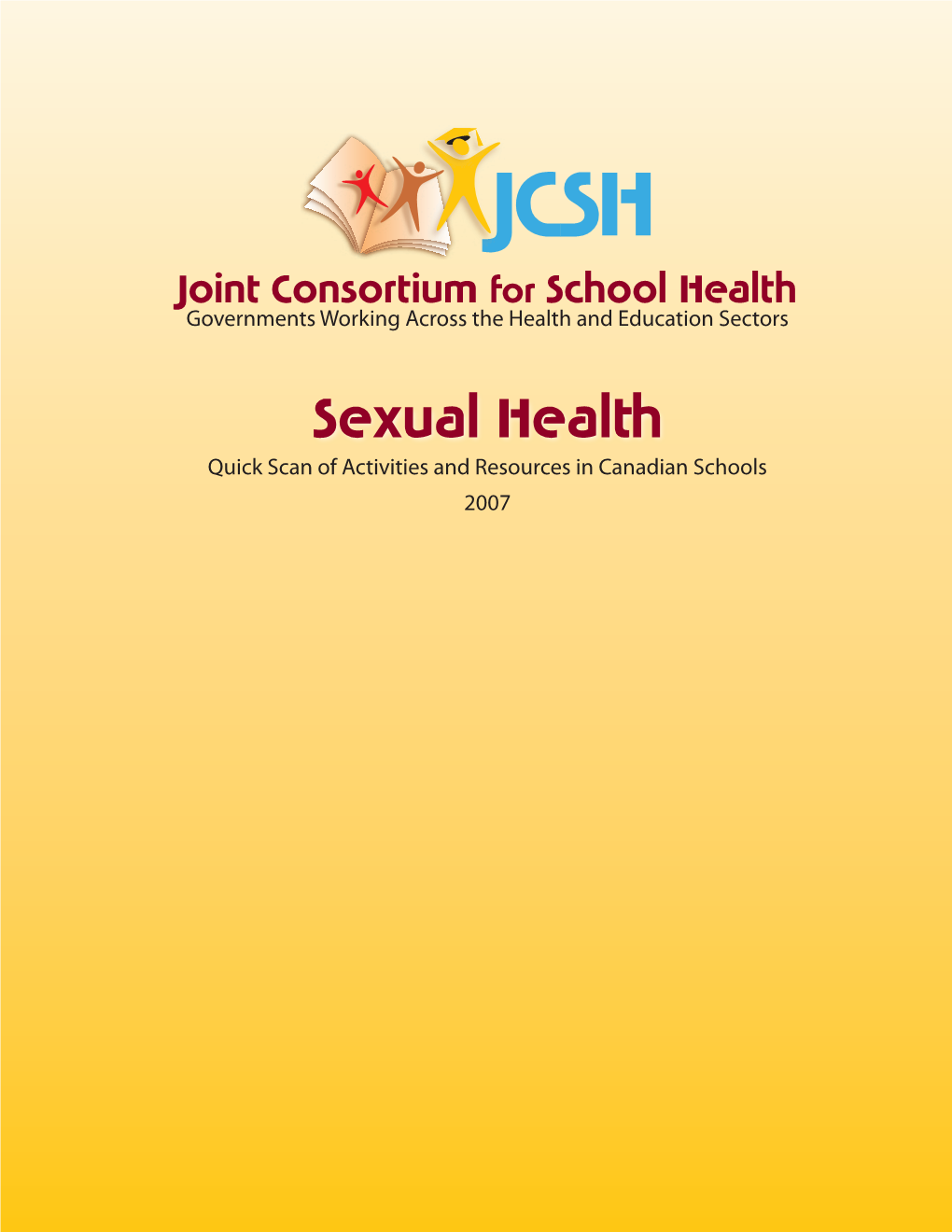Sexual Health Quick Scan of Activities and Resources in Canadian Schools 2007