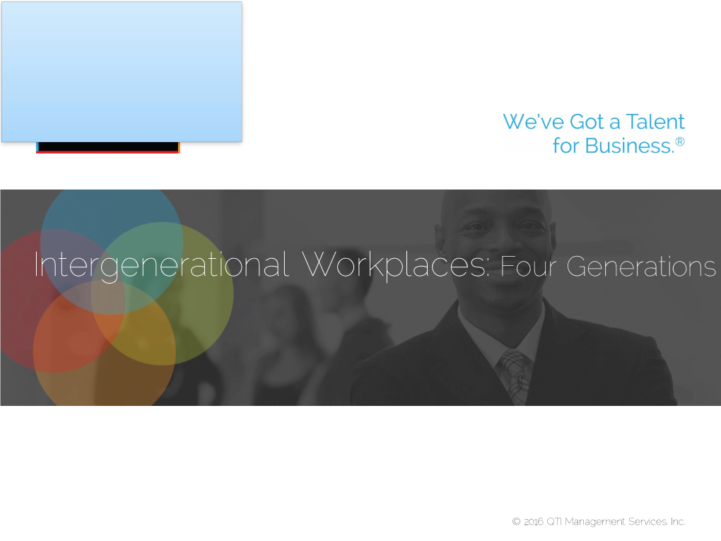 Intergenerational Workplaces: Four Generations