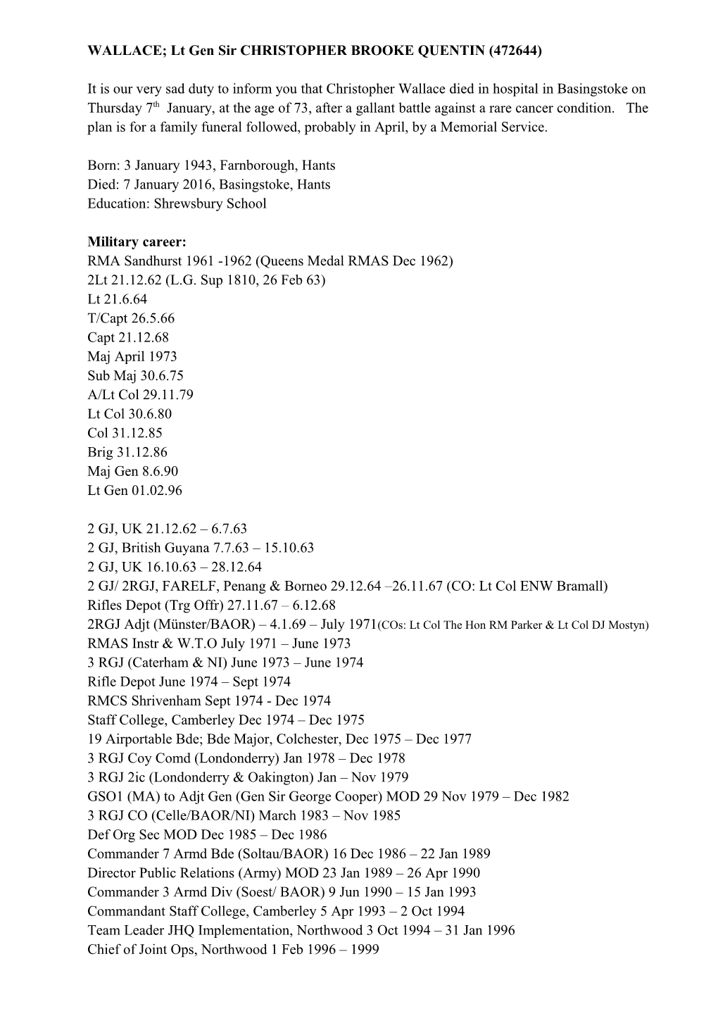 WALLACE; Lt Gen Sir CHRISTOPHER BROOKE QUENTIN (472644)