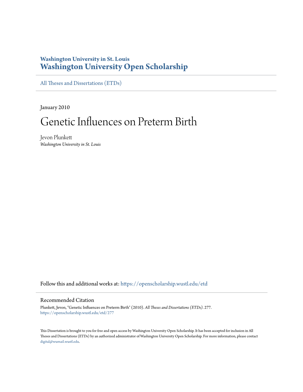 Genetic Influences on Preterm Birth Jevon Plunkett Washington University in St
