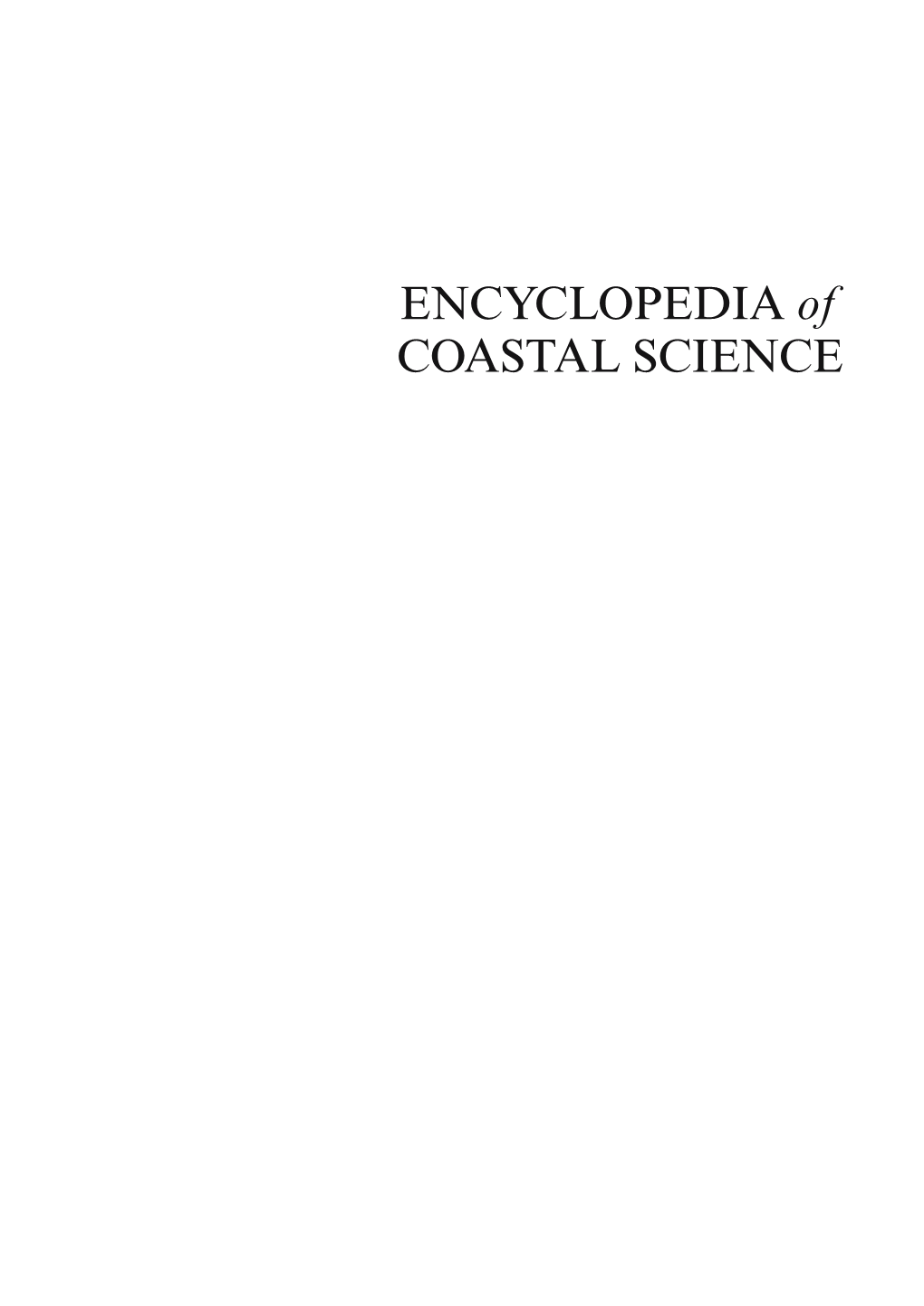 ENCYCLOPEDIA of COASTAL SCIENCE Encyclopedia of Earth Sciences Series