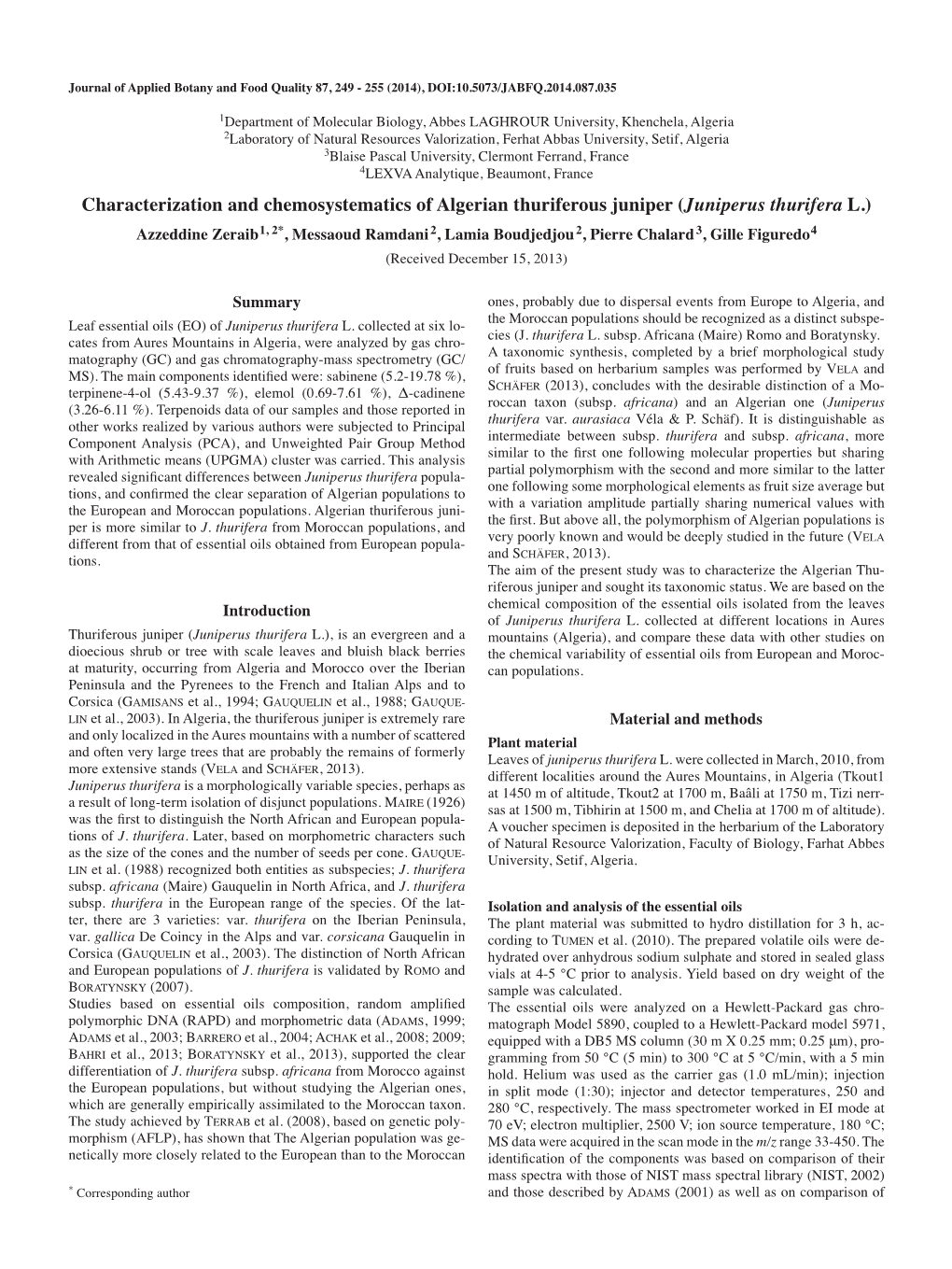 Juniperus Thurifera L.) Azzeddine Zeraib1, 2*, Messaoud Ramdani 2, Lamia Boudjedjou 2, Pierre Chalard 3, Gille Figuredo4 (Received December 15, 2013)