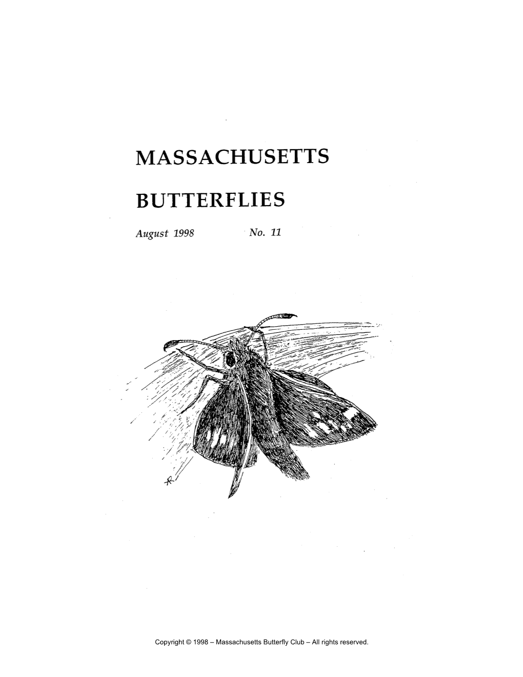 MASSACHUSETTS BUTTERFLIES" Is the Semi-Annual Publication of the Massachusetts Butterfly Club, a Chapter of the North American Butterfly Association