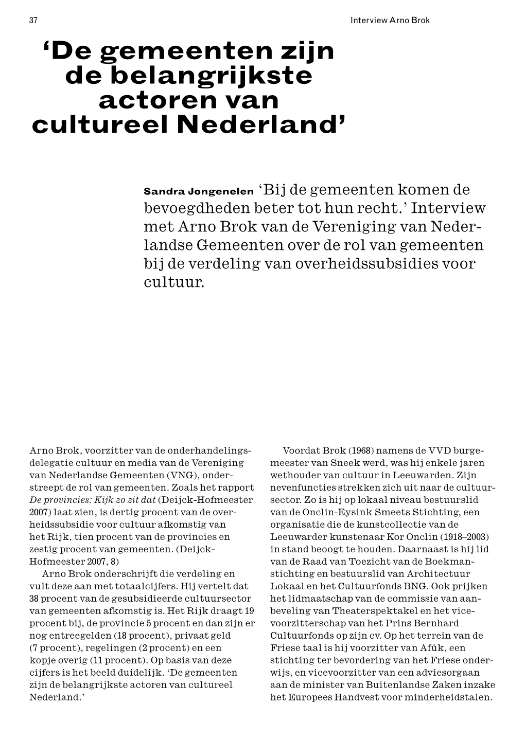 'De Gemeenten Zijn De Belangrijkste Actoren Van Cultureel Nederland'