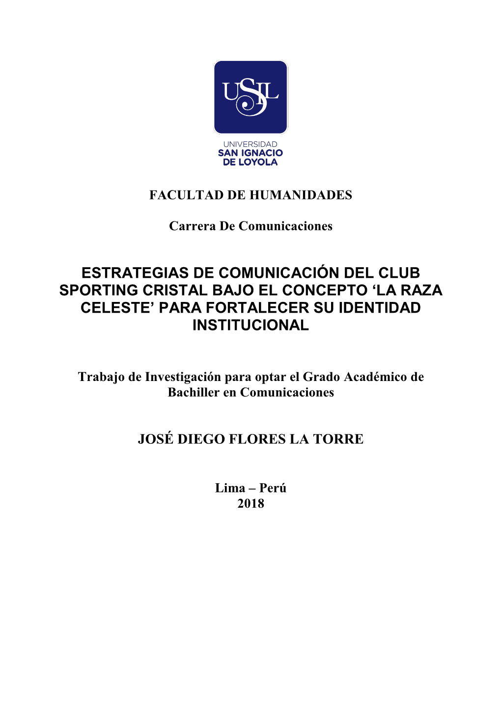 Estrategias De Comunicación Del Club Sporting Cristal Bajo El Concepto ‘La Raza Celeste’ Para Fortalecer Su Identidad Institucional