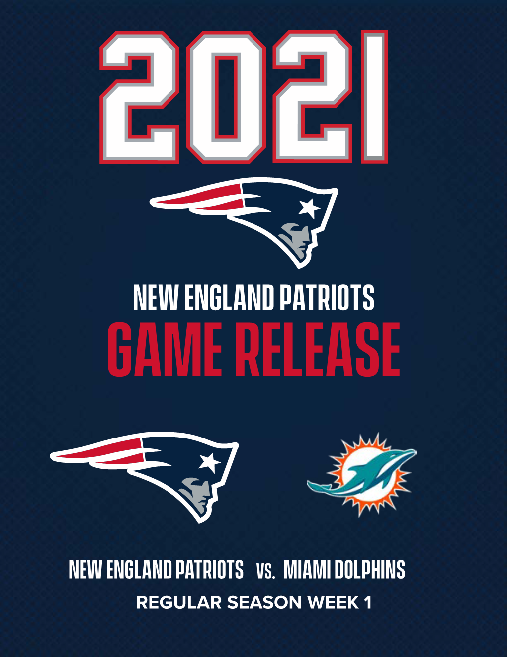 NEW ENGLAND PATRIOTS VS. MIAMI DOLPHINS REGULAR SEASON WEEK 1 REGULAR SEASON WEEK 1 NEW ENGLAND PATRIOTS Vs