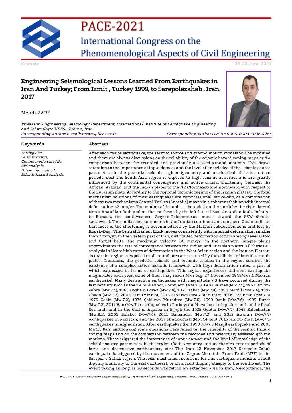 Engineering Seismological Lessons Learned from Earthquakes in Iran and Turkey; from Izmit , Turkey 1999, to Sarepolezahab , Iran, 2017