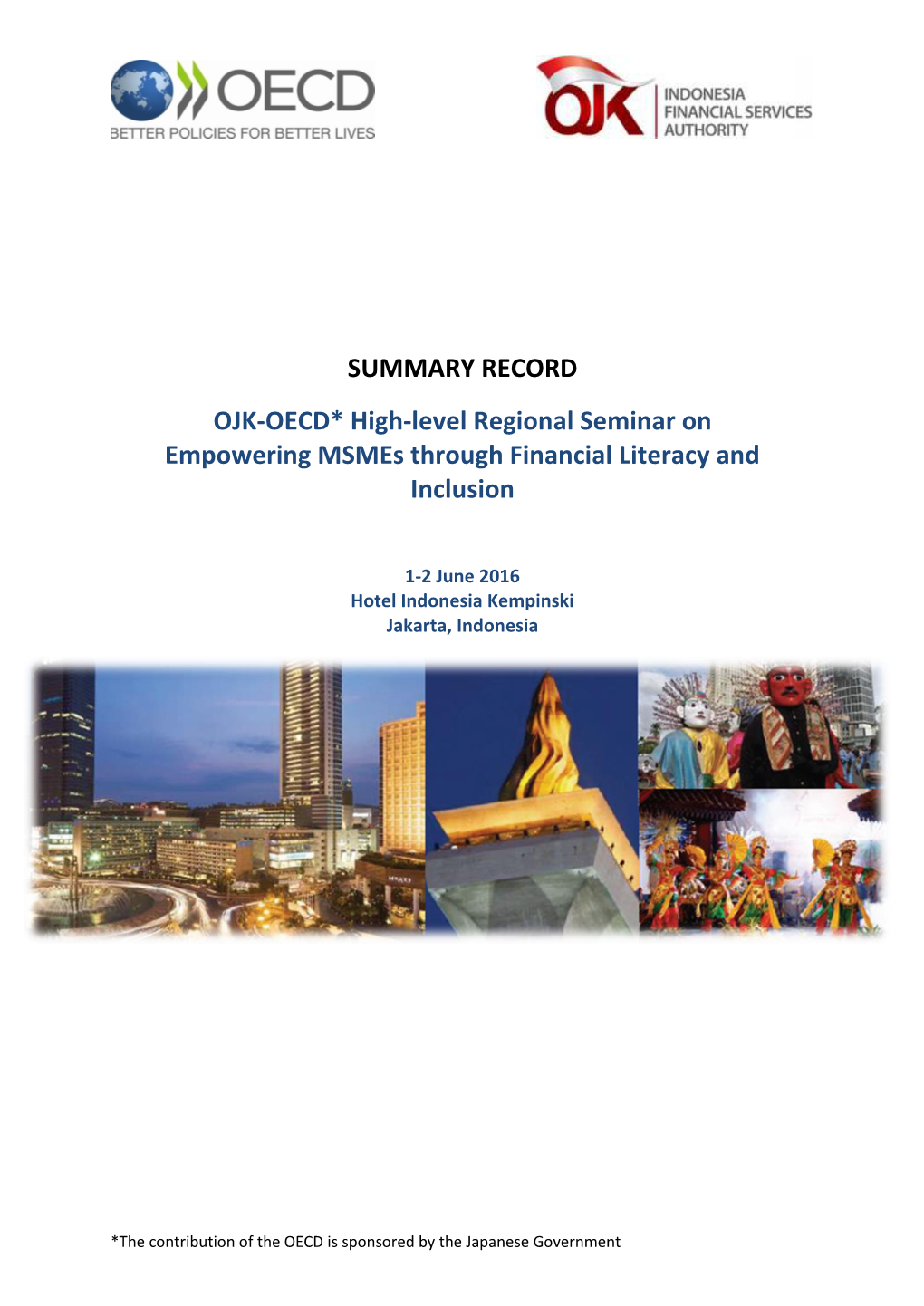 SUMMARY RECORD OJK-OECD* High-Level Regional Seminar on Empowering Msmes Through Financial Literacy and Inclusion
