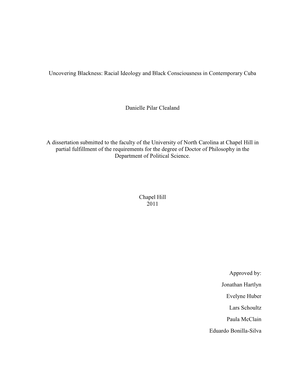 Racial Ideology and Black Consciousness in Contemporary Cuba Danielle Pilar Clealand a Dissertation Submit