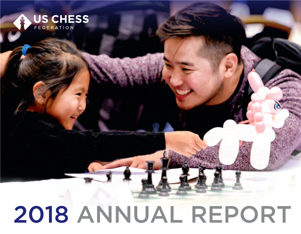 2018 ANNUAL REPORT MISSION: Empowering People Through Chess One Move at a Time