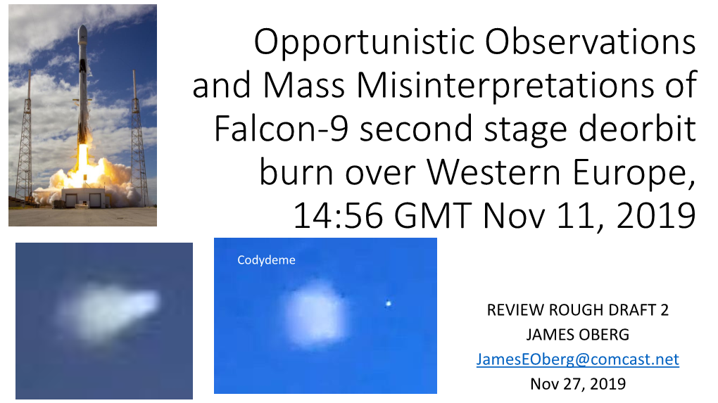 Opportunistic Observations and Mass Misinterpretations of Falcon-9 Second Stage Deorbit Burn Over Western Europe, 14:56 GMT Nov 11, 2019