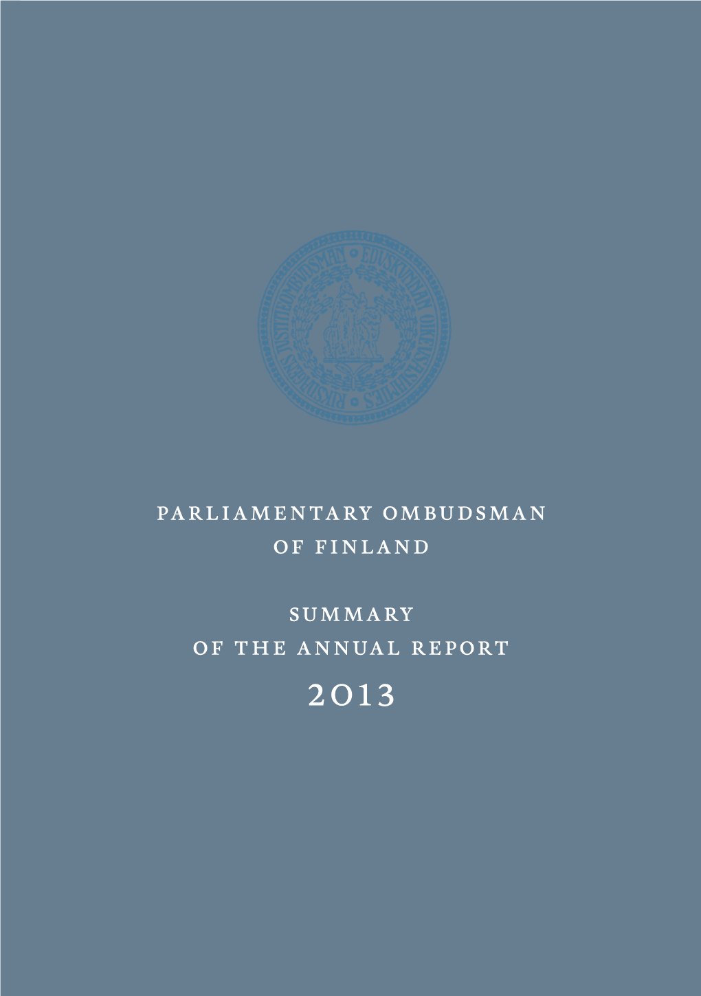 Finland of the Annual Report of the Annual Parliamentary Ombudsman Parliamentary