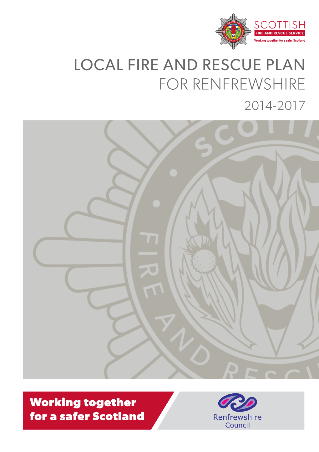 Local Fire and Rescue Plan for Renfrewshire 2014-2017