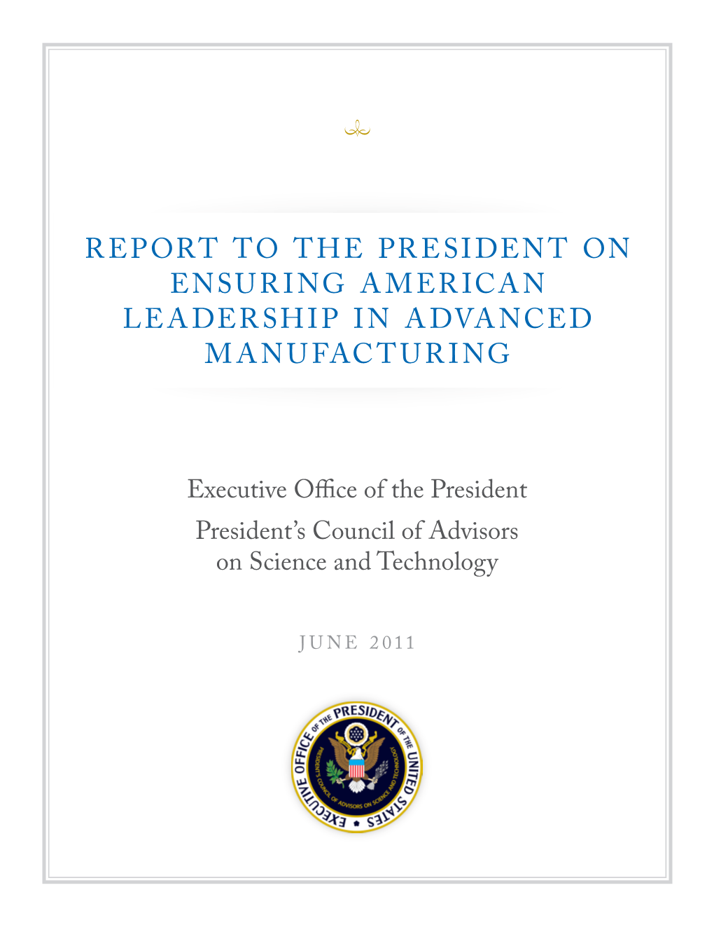 Report to the President on Ensuring American Leadership in Advanced Manufacturing